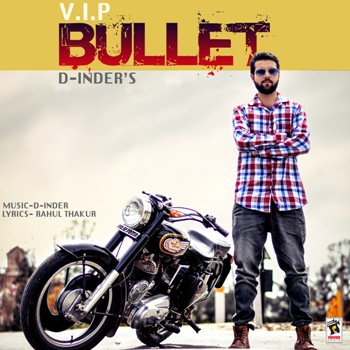 VIP Bullet - D Inder